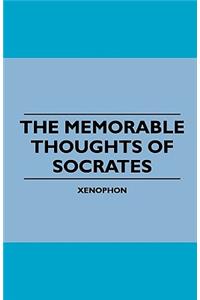 The Memorable Thoughts of Socrates
