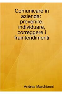 Comunicare in azienda: prevenire, individuare, correggere i fraintendimenti