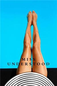Miss Understood