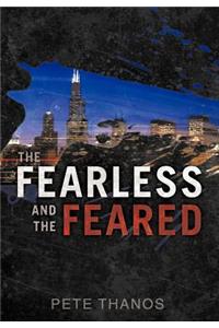 Fearless and the Feared