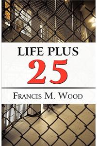 Life Plus 25