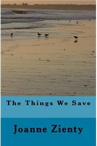 The Things We Save