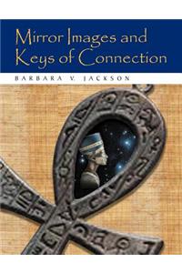 Mirror Images and Keys of Connection