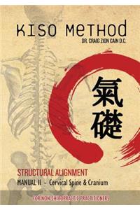 Kiso Method(TM) Structural Alignment Manual II For Non-Chiropractic Practitioners