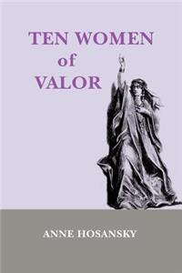 TEN WOMEN of VALOR