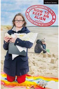 How to Keep an Alien: A Story about Falling in Love and Proving It to the Government