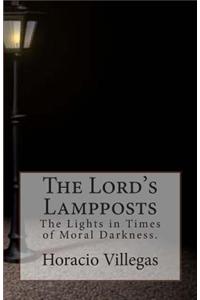 The Lord's Lampposts: The Lights in Times of Moral Darkness.
