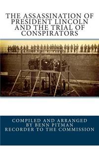 The Assassination of President Lincoln and the Trial of Conspirators