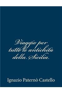 Viaggio per tutte le antichità della Sicilia