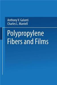 Polypropylene Fibers and Films