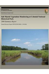 Salt Marsh Vegetation Monitoring at Colonial National Historical Park 2008 Summary Report