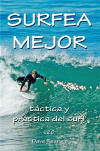 Surfea Mejor - táctica y práctica del surf