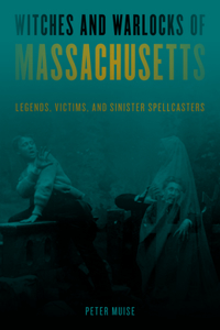 Witches and Warlocks of Massachusetts