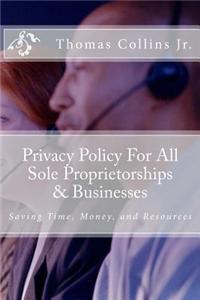 Privacy Policy for All Sole Proprietorships & Businesses: Saving Time, Money, and Resources