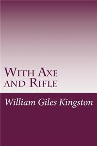 With Axe and Rifle