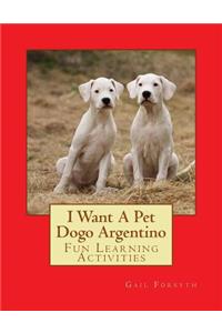 I Want A Pet Dogo Argentino