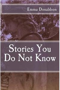 Stories You Do Not Know