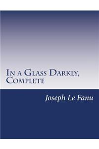 In a Glass Darkly, Complete