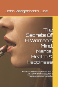 Secrets Of A Woman's Mind, Mental Health & Happiness