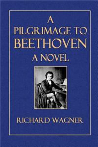 A Pilgrimage to Beethoven