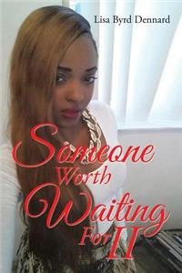 Someone Worth Waiting For II
