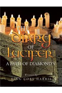 Diary of Lucifer a Path of Diamond's'