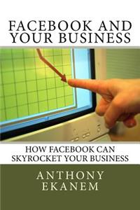 Facebook And Your Business