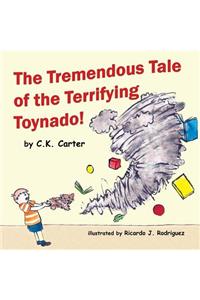 Tremendous Tale of the Terrifying Toynado