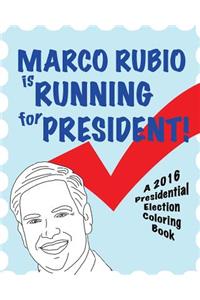 Marco Rubio Is Running for President!