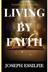 Living By Faith