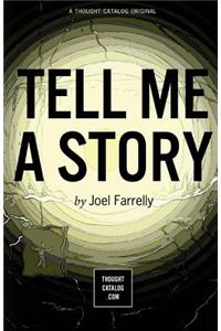 Tell Me a Story