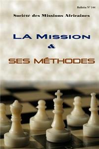 La mission et ses méthodes