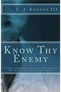 Know Thy Enemy