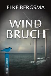 Windbruch - Ostfrieslandkrimi