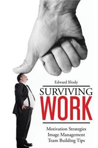 Surviving Work