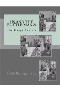 Us And The Bottle Man &