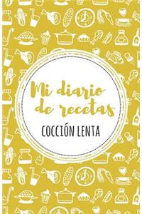 Mi diario de recetas de Cocción lenta: Amarillo