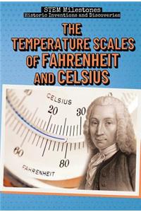 Temperature Scales of Fahrenheit and Celsius