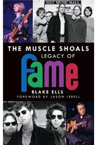 The Muscle Shoals Legacy of Fame