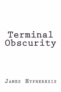 Terminal Obscurity