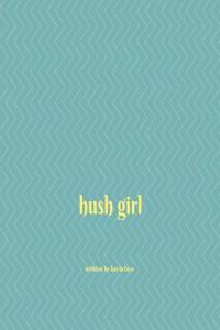 Hush Girl