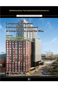 Competing in the New Construction Environment: The Here and Now - How to Be Competitive