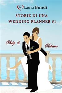 Storie di una wedding planner #1 - Philip & Rebecca