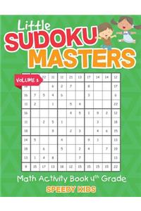Little Sudoku Masters - Math Activity Book 4th Grade - Volume 3