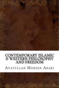 Contemporary Islamic & Western Philosophy and Freedom