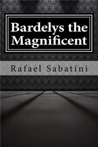 Bardelys the Magnificent