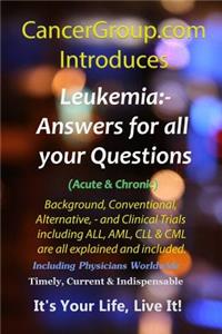 Leukemia - Incorporating Acute & Chronic ALL, AML, CLL & CML