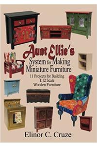 Aunt Ellie's System for Making Miniature Furniture