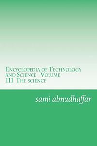 Encyclopedia of Technology and Science Volume 111 The science