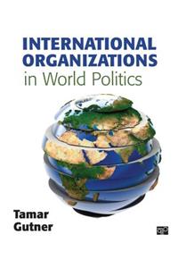 International Organizations in World Politics